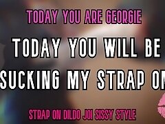 'Today you are Georgie Today you will be sucking my strap on'
