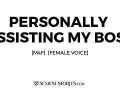 Erotica Audio Story: Personally Assisting My Boss (M4F)