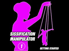 'Sissification Manipulator 1 Getting Started'
