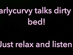 'Relax and listen while Carlycurvy talks dirty from her bed'